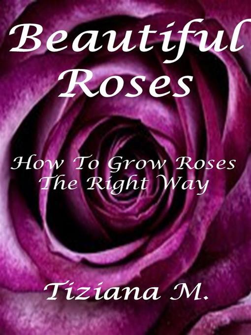 Title details for Beautiful Roses by Tiziana M. - Available
